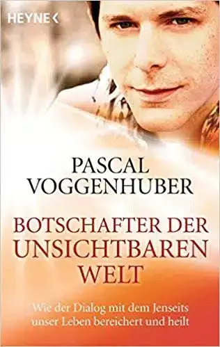 Buchcover: Botschafter der unsichtbaren Welt — Pascals Weg als Medium