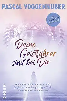 Buchcover: Deine Geistführer sind bei dir — Verbindung & Führung im Alltag