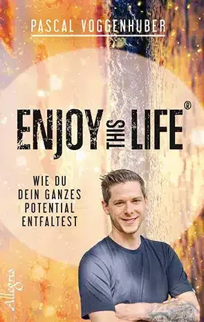 Buchcover: Enjoy this Life® — Wie du dein Potential entfaltest