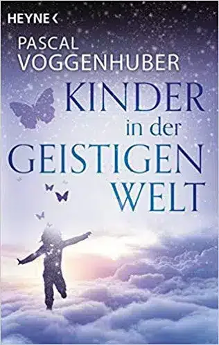 Buchcover: Kinder in der Geistigen Welt — Trost für Eltern & Angehörige